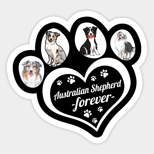 Australian Shepherd forever dog lover Sticker by TeesCircle